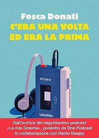 C'era una volta ed era la prima