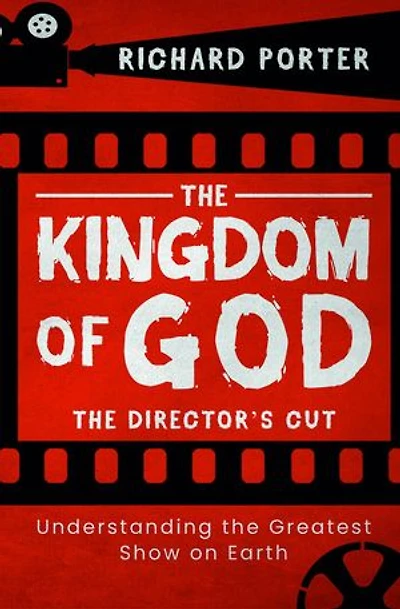 the Kingdom of God: Director's Cut: Understanding Greatest Show on Earth