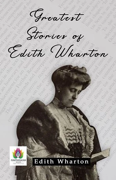 Greatest Stories of Edith Wharton: Tales of Elegance and Social Intrigue
