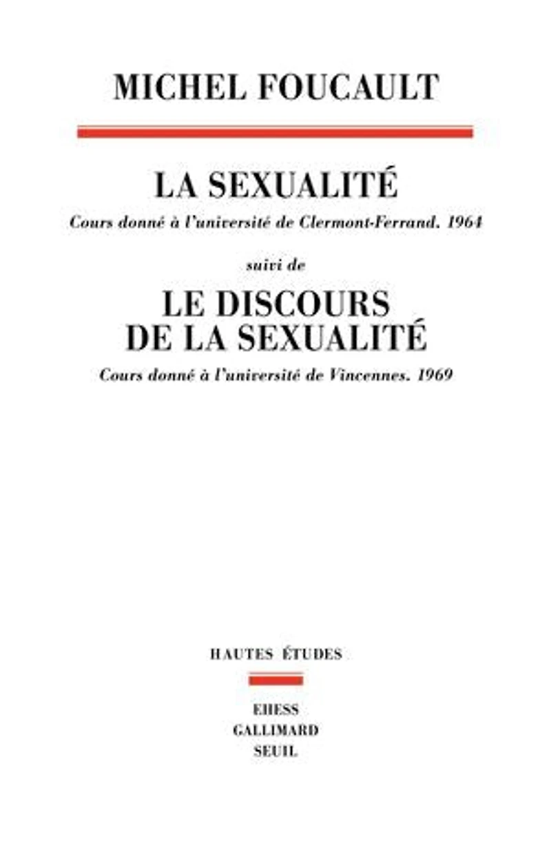 Sexualité: Cours donné à l'université de Clermon-Ferrand (1964), suivi Le Discours la sexualité