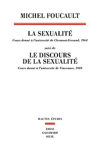 Sexualité: Cours donné à l'université de Clermon-Ferrand (1964), suivi Le Discours la sexualité