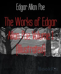 The Works of Edgar Allan Poe Volume 1 (Illustrated)