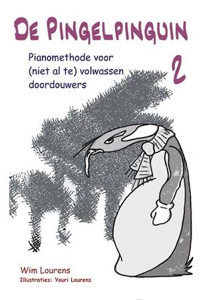 De Pingelpinguïn 2: Pianomethode voor (niet al te) volwassen doordouwers