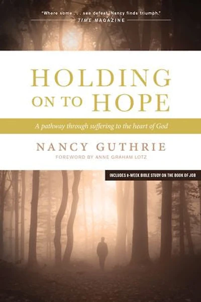Holding On To Hope: A Pathway Through Suffering The Heart Of God