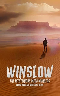 Winslow The Mysterious Mesa Murders