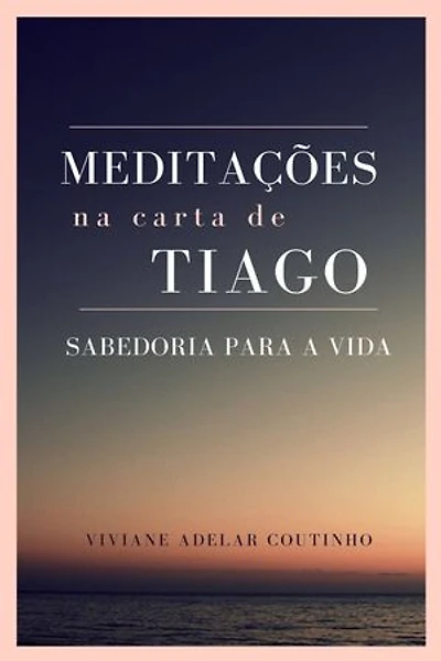 Meditações na Carta de Tiago