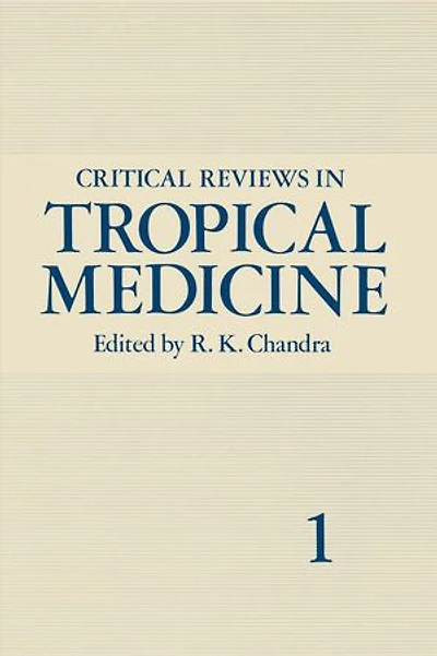 Critical Reviews Tropical Medicine: Volume 1