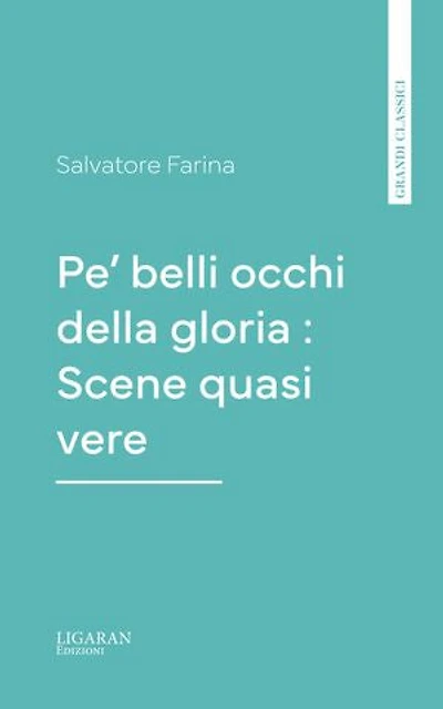 Pe' belli occhi della gloria : Scene quasi vere