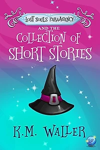 Lost Souls ParaAgency and the Collection of Short Stories: Jordie Files: Lost Souls ParaAgency, #2.5