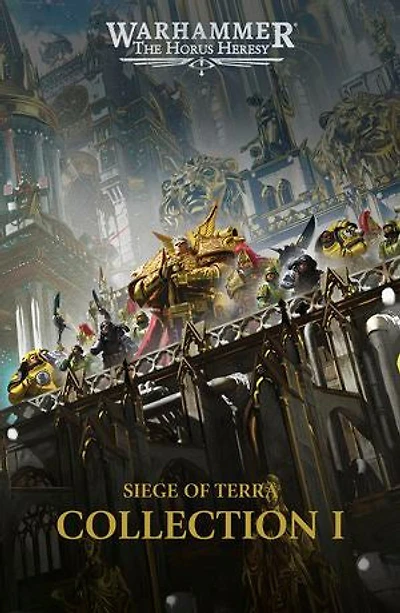 The Horus Heresy: Siege of Terra Collection I