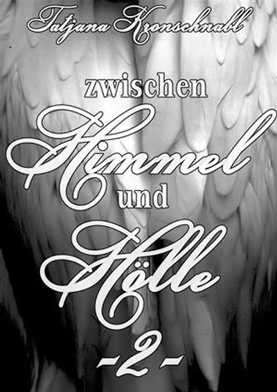 Zwischen Himmel und Hölle -2-