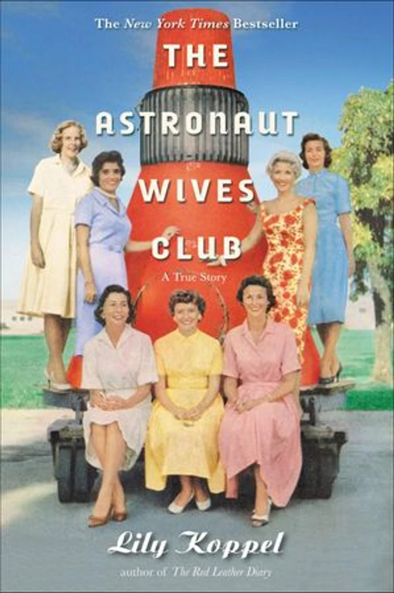 The Astronaut Wives Club: A True Story