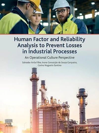 Human Factor And Reliability Analysis To Prevent Losses Industrial Processes: An Operational Culture Perspective