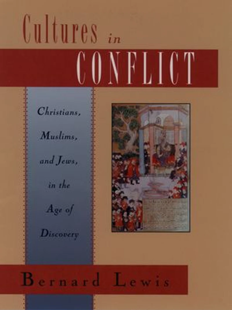 Cultures Conflict: Christians, Muslims, and Jews the Age of Discovery