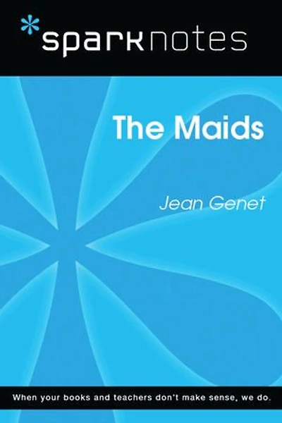 The Maids (SparkNotes Literature Guide)