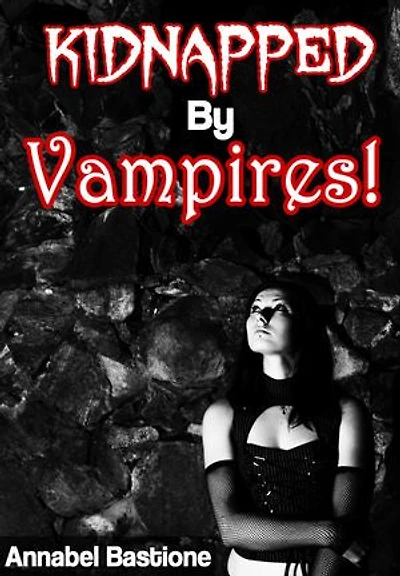Kidnapped By Vampires!