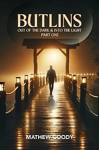 BUTLINS: Out Of The Dark And Into The Light
