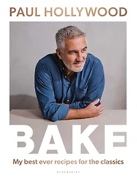 Bake: My Best Ever Recipes For The Classics