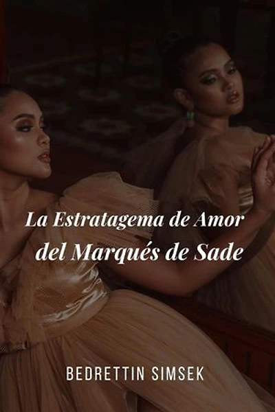 La Estratagema de Amor del Marqués de Sade