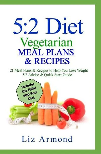 5:2 Diet Vegetarian Meals Plans & Recipes: 5:2 Diet, #2