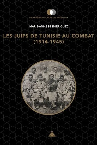 Les juifs de Tunisie au combat (1914-1945)