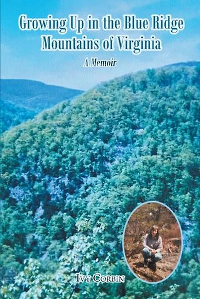 Growing Up the Blue Ridge Mountains of Virginia: A Memoir