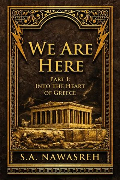 WE ARE HERE: Part 1 - Into the Heart of Greece