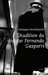 L' audition du docteur Fernando Gasparri