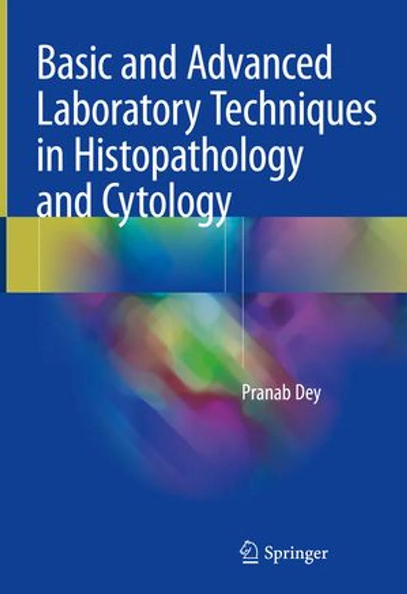 Basic And Advanced Laboratory Techniques Histopathology Cytology