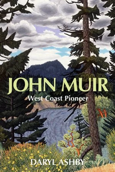 John Muir: West Coast Pioneer