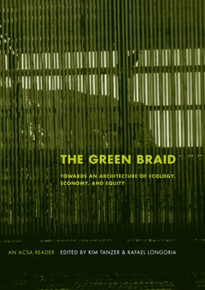 The Green Braid: Towards an Architecture of Ecology, Economy and Equity