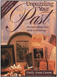 Unpuzzling Your Past. the Best-Selling Basic Guide to Genealogy. Fourth Edition. Expanded, Updated and Revised (New Exp Updtd & REV)