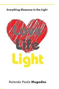Love, Life, Light