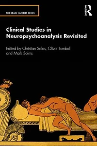 Clinical Studies Neuropsychoanalysis Revisited