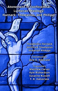 Atonement in Confessional Lutheran Theology: Harnack, Thomasius