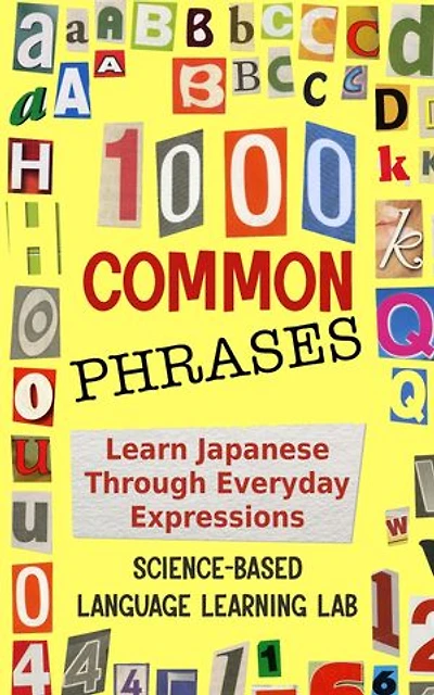 1000 Common Phrases: Learn Japanese Through Everyday Expressions