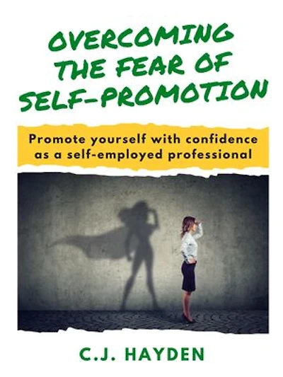 Overcoming the Fear of Self-Promotion