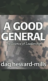 A Good General: The Science of Leadership: Leadership, #2