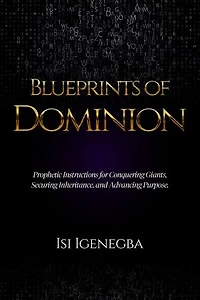 Blueprints of Dominion