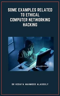 Some Examples Related to Ethical Computer Networking Hacking