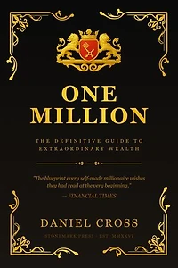 One Million: The Definitive Guide to Extraordinary Wealth
