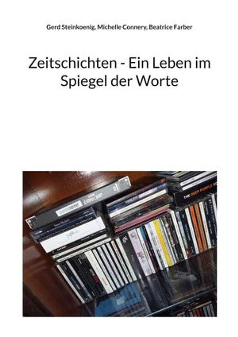 Zeitschichten - Ein Leben im Spiegel der Worte