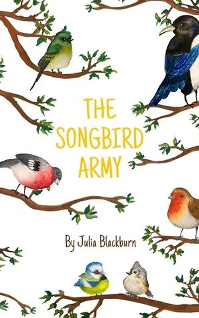 The Songbird Army: The Songbird Choir, #1