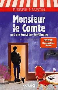 Monsieur le Comte und die Kunst der Entführung: Kriminalroman | Band 3 der Cosy Crime- und Spiegel Bestseller-Krimi-Reihe