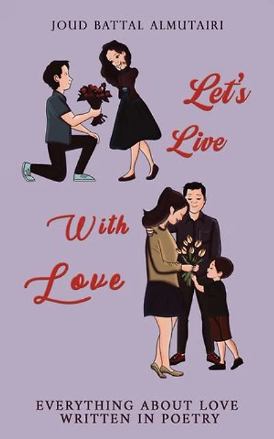 Let's Live With Love: Everything About Love Written in Poetry