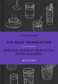 Die neue Trinkkultur: Speisen perfekt begleiten ohne Alkohol