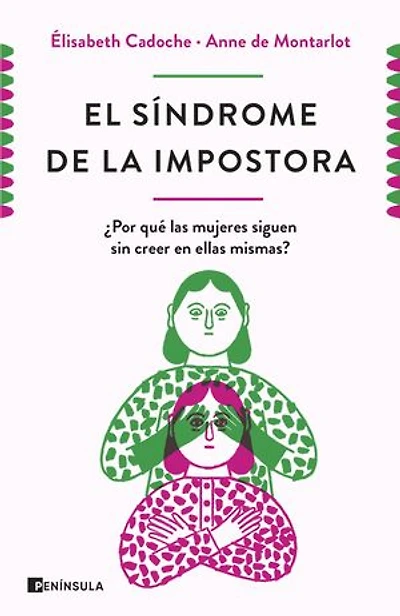 El síndrome de la impostora: ¿Por qué las mujeres siguen sin creer en ellas mismas?