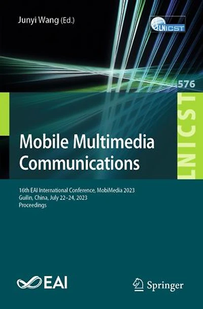 Mobile Multimedia Communications: 16th EAI International Conference, MobiMedia 2023, Guilin, China, July 22-24, Proceedings