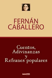 Cuentos, adivinanzas y refranes populares