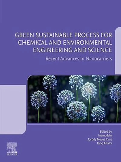 Green Sustainable Process for Chemical and Environmental Engineering Science: Recent Advances Nanocarriers